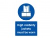 Scan High visibility jackets must be worn PVC A4 Sign