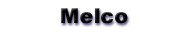 Melco items are stocked by Geoff